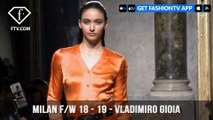 Milan Fashion Week Fall/Winter 18-19 - Vladimiro Gioia | FashionTV | FTV