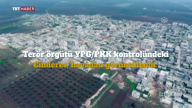 YPG/PKK işgalindeki Cinderes havadan görüntülendi