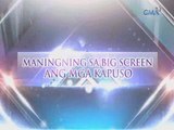 Maningning sa big screen ang mga Kapuso