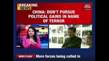 China Accuses India Of Seeking Political Gains In The Name Of Counter Terrorism