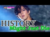 [HOT] HISTORY - Might Just Die, 히스토리 - 죽어버릴지도 몰라, Show Music core 20150606