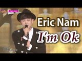 [HOT] Eric Nam - I'm Ok, 에릭남 - 괜찮아 괜찮아, Show Music core 20150307