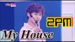 [Comeback Stage] 2PM - My House, 투피엠 - 우리집, Show Music core 20150620