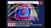 Exclusive : Phone Spy Racket Busted, Call Detail Records For Sale In India