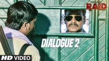 Raid (Dialogue Promo 2) | Ajay Devgn | Ileana D'Cruz | Movie Releasing ►16th March 2018