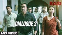 Raid (Dialogue Promo 3) | Ajay Devgn | Ileana D'Cruz | Movie Releasing ►16th March 2018