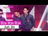 [HOT] Jun Jin - Wow Wow Wow, 전진 - 와우 와우 와우, Show Music core 20150919