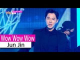 [HOT] Jun Jin - Wow Wow Wow, 전진 - 와우 와우 와우, Show Music core 20151003