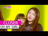 [HOT] OH MY GIRL - CLOSER, 오마이걸 - 클로저, Show Music core 20151107