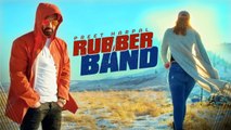 Preet Harpal: Rubber Band (Full Song) | DJ Flow | Kabal Saroopwali | Latest Punjabi Songs 2018