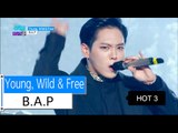 [HOT] B.A.P - Young, Wild & Free, 비에이피 - 영 와일드 앤 프리, Show Music core 20151128