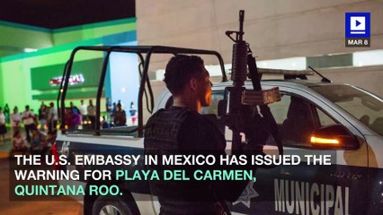 The U.S. Issues a Travel Warning for Popular Vacation Spot in Mexico