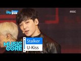 [HOT] U-KISS - STALKER, 유키스 - 스토커 Show Music core 20160618