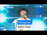 [Comeback Stage] BAECHIGI(feat.Jessi) - Hang over, 배치기(feat.제시) - 술김에 Show Music core 20160618