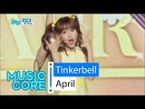 [HOT] April - Tinkerbell, 에이프릴 - 팅커벨 Show Music core 20160514