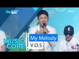 [Comeback stage] V.O.S - My Melody, 브이오에스 - 나의 멜로디 Show Music core 20160514