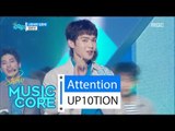 [HOT] UP10TION - ATTENTION, 업텐션 - 나한테만 집중해 Show Music core 20160514