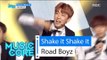 [HOT] Road Boyz - Shake it Shake it, 로드보이즈 - Shake it Shake it Show Music core 20160604