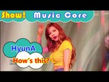 [Comeback Stage] HyunA - How's this?, 현아 - 어때? Show Music core 20160806