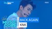 [HOT] KNK - Back Again, 크나큰 - 백어게인 Show Music core 20160625
