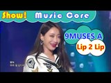 [HOT] 9MUSES A - Lip 2 Lip, 나인뮤지스A - 입술에 입술 Show Music core 20160903