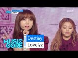 [HOT] Lovelyz - Destiny, 러블리즈 - 나의 지구 Show Music core 20160611