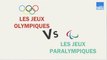 Les Jeux Olympiques Vs les Jeux Paralympiques