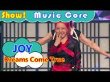 [HOT] JOY - Dreams Come True, DJ조이 - 위풍당당 Show Music core 20160806