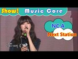 [Comeback Stage] NC.A - Next Station, 앤씨아 - 다음 역 Show Music core 20161029