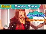 [Comeback Stage] MAMAMOO - Decalcomanie, 마마무 - 데칼코마니 Show Music core 20161112