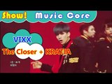[Comeback Stage] VIXX - The Closer   KRATIA, 빅스 - 더 클로저   KRATIA Show Music core 20161105