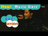 [HOT] B.A.P - SKYDIVE, 비에이피 - 스카이다이브 Show Music core 20161119
