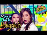 [HOT] CLC - Hobgoblin, CLC - 도깨비 Show Music core 20170204