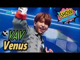 [Comeback Stage] VAV - Venus, 브이에이브이 - 비너스 Show Music core 20170218