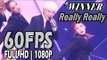 60FPS 1080P | WINNER(위너) - Really Really, Show! Music Core 20170408