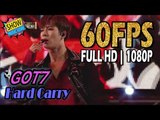 60FPS 1080P | GOT7 - Hard Carry, 갓세븐 - 하드캐리, 2016 MMF 20161231