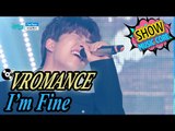 [HOT] VROMANCE - I'm Fine, 브로맨스 - 아임 파인 Show Music core 20170218