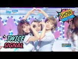 [Comeback Stage] TWICE - SIGNAL, 트와이스 - 시그널 Show Music core 20170520