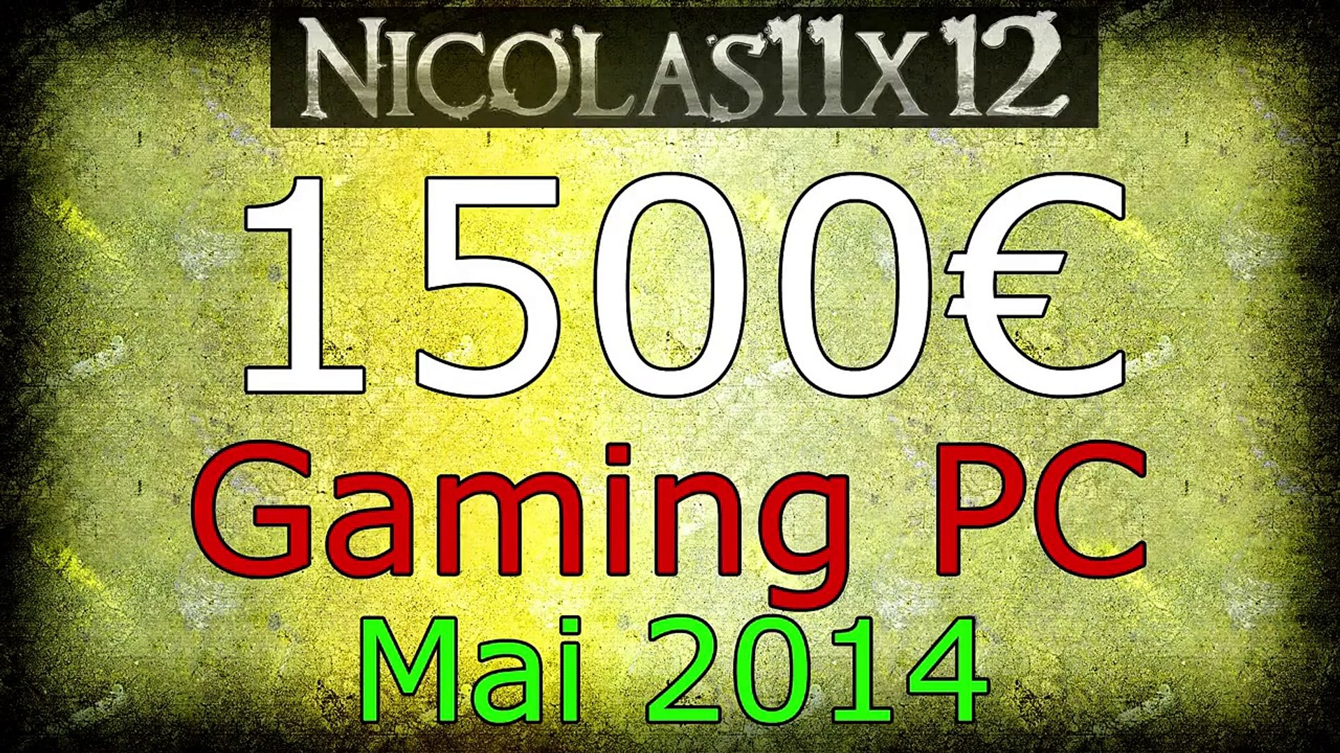 1500€ Gaming PC - Mai 2014