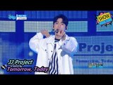 [HOT] JJ Project - Tomorrow, Today, 제이제이 프로젝트 - 내일, 오늘 Show Music core 20170812