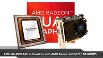AMD A8-3850 APU in CrossFire with AMD Radeon HD 6670 1GB GDDR5 Review
