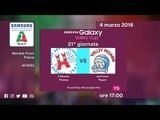 Firenze - Pesaro | Speciale | 21^ Giornata | Samsung Galaxy Volley Cup 2017/18