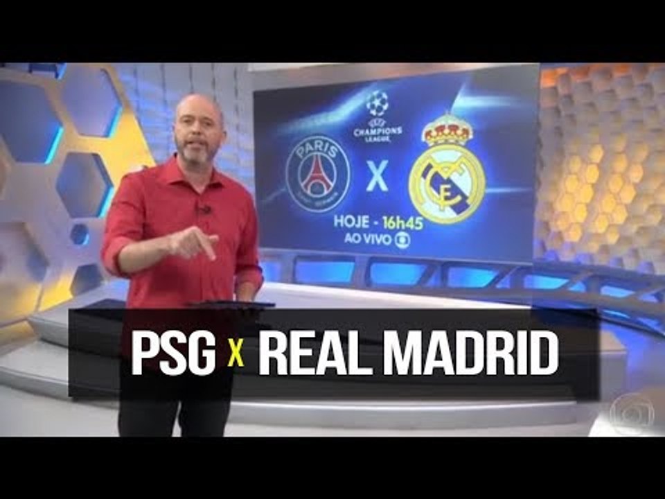 É HOJE | PSG vs REAL MADRID | QUEM PASSA ? GLOBO ESPORTE 06/03/2018