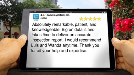 A.C.F. Home Inspections Inc. Volusia County Perfect 5 Star Review by Luis C.