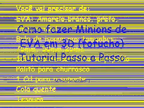 Como fazer Minions de EVA em 3D (Fofucho) Tutorial, passo a passo