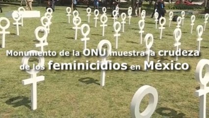 Instalación artística de ONU muestra la crudeza de los feminicidios en México