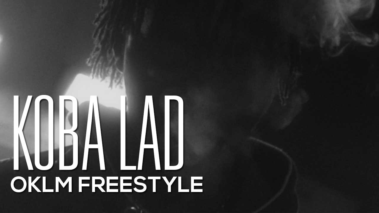 KOBA LAD - OKLM FREESTYLE