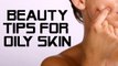 Simple Beauty Tips for Women With Oily Skin | Boldsky