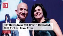 Jeff Bezos New Net Worth Revealed, Still Richest Man Alive