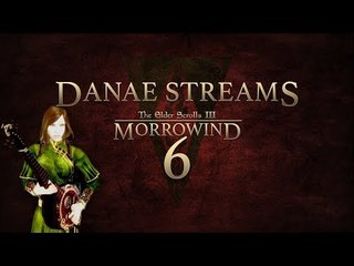 Danae streams Morrowind Bard 2.6